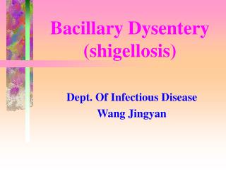  Bacillary Dysentery shigellosis 