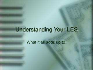  Understanding Your LES 