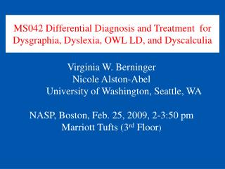  MS042 Differential Diagnosis and Treatment for Dysgraphia, Dyslexia, OWL LD, and Dyscalculia 
