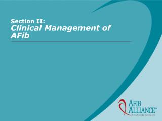  Segment II: Clinical Management of AFib 
