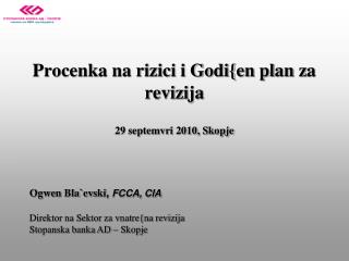  Procenka na rizici i Godi{en arrangement za revizija 29 septemvri 2010, Skopje 