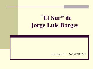  El Sur de Jorge Luis Borges 