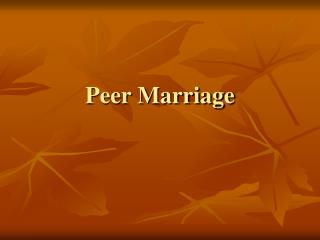  Peer Marriage 