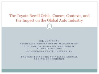  The Toyota Recall Crisis: Causes, Contexts, and the Impact on the Global Auto Industry 