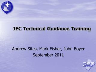  IEC Technical Guidance Training 