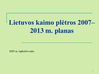  Lietuvos kaimo pletros 2007 2013 m. planas 