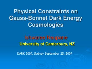  Physical Constraints on Gauss-Bonnet Dark Energy Cosmologies 