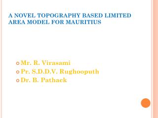  A NOVEL TOPOGRAPHY BASED LIMITED AREA MODEL FOR MAURITIUS 