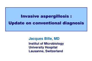  Obtrusive aspergillosis : Update on routine analysis 