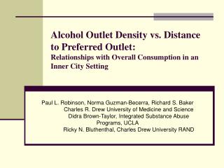  Liquor Outlet Density versus Separation to Preferred Outlet: Relationships with Overall Consumption in an Inner City Se