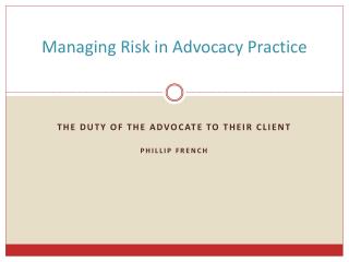  Overseeing Risk in Advocacy Practice 