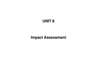  UNIT 8 Impact Assessment 