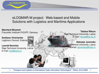  ELOGMAR-M venture: Web-based and Mobile Solutions with Logistics and Maritime Applications 